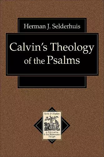 Calvin`s Theology of the Psalms cover