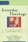 Everyday Theology – How to Read Cultural Texts and Interpret Trends cover