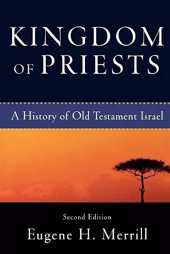 Kingdom of Priests – A History of Old Testament Israel cover