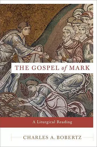 The Gospel of Mark – A Liturgical Reading cover