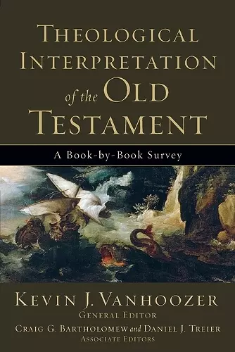 Theological Interpretation of the Old Testament – A Book–by–Book Survey cover