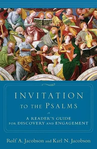 Invitation to the Psalms – A Reader`s Guide for Discovery and Engagement cover