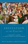 Invitation to the Psalms – A Reader`s Guide for Discovery and Engagement cover