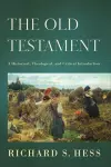 The Old Testament – A Historical, Theological, and Critical Introduction cover