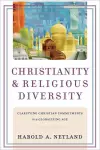 Christianity and Religious Diversity – Clarifying Christian Commitments in a Globalizing Age cover