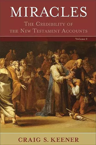 Miracles – The Credibility of the New Testament Accounts cover