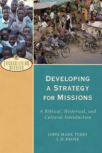 Developing a Strategy for Missions – A Biblical, Historical, and Cultural Introduction cover