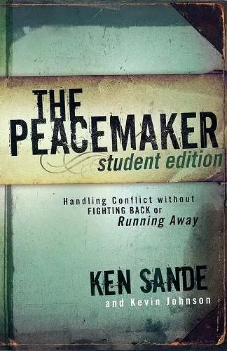 The Peacemaker – Handling Conflict without Fighting Back or Running Away cover