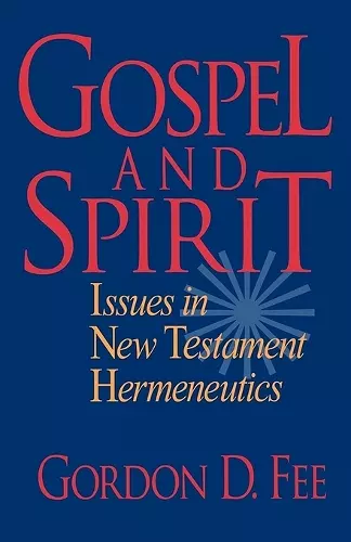 Gospel and Spirit – Issues in New Testament Hermeneutics cover