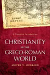 Christianity in the Greco–Roman World – A Narrative Introduction cover