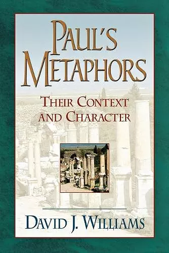 Paul`s Metaphors – Their Context and Character cover