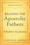 Reading the Apostolic Fathers – A Student`s Introduction cover
