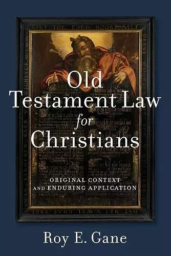 Old Testament Law for Christians – Original Context and Enduring Application cover