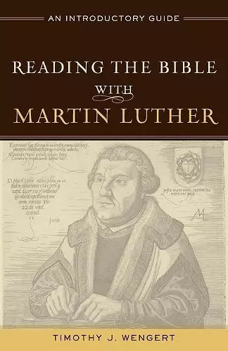 Reading the Bible with Martin Luther – An Introductory Guide cover