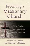 Becoming a Missionary Church – Lesslie Newbigin and Contemporary Church Movements cover