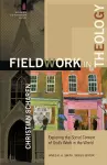 Fieldwork in Theology – Exploring the Social Context of God`s Work in the World cover