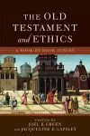 The Old Testament and Ethics – A Book–by–Book Survey cover