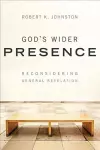 God`s Wider Presence – Reconsidering General Revelation cover