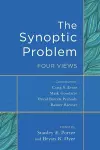 The Synoptic Problem – Four Views cover