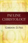Pauline Christology – An Exegetical–Theological Study cover
