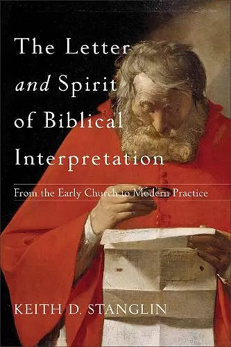 The Letter and Spirit of Biblical Interpretation – From the Early Church to Modern Practice cover