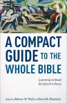 A Compact Guide to the Whole Bible – Learning to Read Scripture`s Story cover