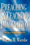 Preaching and Teaching with Imagination – The Quest for Biblical Ministry cover