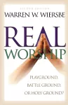 Real Worship – Playground, Battleground, or Holy Ground? cover