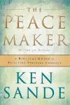 The Peacemaker – A Biblical Guide to Resolving Personal Conflict cover