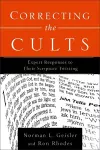 Correcting the Cults – Expert Responses to Their Scripture Twisting cover