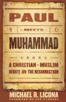 Paul Meets Muhammad – A Christian–Muslim Debate on the Resurrection cover