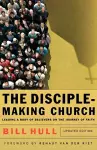 The Disciple–Making Church – Leading a Body of Believers on the Journey of Faith cover