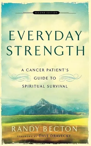 Everyday Strength – A Cancer Patient`s Guide to Spiritual Survival cover