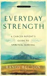 Everyday Strength – A Cancer Patient`s Guide to Spiritual Survival cover