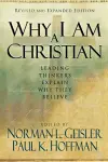 Why I Am a Christian – Leading Thinkers Explain Why They Believe cover