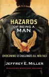 Hazards of Being a Man – Overcoming 12 Challenges All Men Face cover