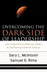 Overcoming the Dark Side of Leadership – How to Become an Effective Leader by Confronting Potential Failures cover