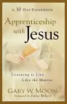 Apprenticeship with Jesus – Learning to Live Like the Master cover