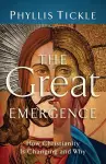 The Great Emergence – How Christianity Is Changing and Why cover