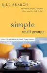 Simple Small Groups – A User–Friendly Guide for Small Group Leaders cover