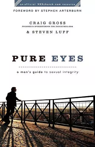 Pure Eyes – A Man`s Guide to Sexual Integrity cover