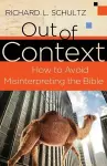 Out of Context – How to Avoid Misinterpreting the Bible cover