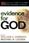 Evidence for God – 50 Arguments for Faith from the Bible, History, Philosophy, and Science cover