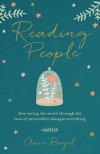 Reading People – How Seeing the World through the Lens of Personality Changes Everything cover