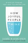 How Joyful People Think – 8 Ways of Thinking That Lead to a Better Life cover