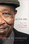 Dream with Me – Race, Love, and the Struggle We Must Win cover