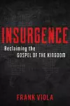 Insurgence – Reclaiming the Gospel of the Kingdom cover