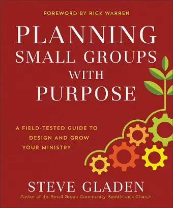 Planning Small Groups with Purpose – A Field–Tested Guide to Design and Grow Your Ministry cover