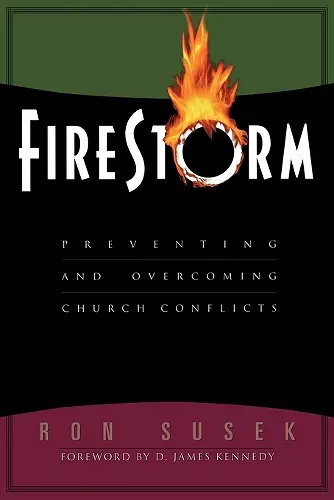 Firestorm – Preventing and Overcoming Church Conflicts cover