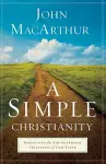 A Simple Christianity – Rediscover the Foundational Principles of Our Faith cover